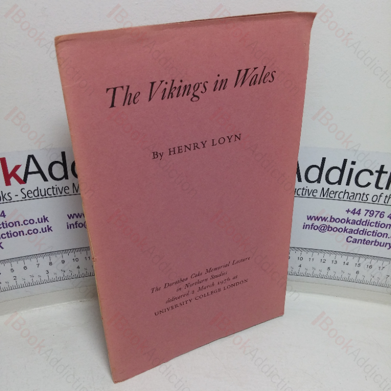 The Vikings in Wales (The Dorothea Cole Memorial Lecture in Northern Studies, 1970)