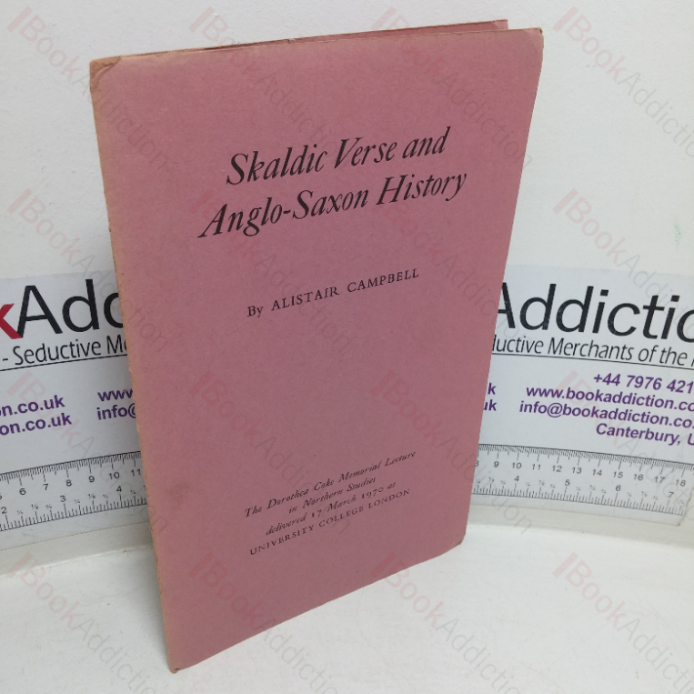 Skaldic Verse and Anglo-Saxon History (The Dorothea Cole Memorial Lecture in Northern Studies, 1970)