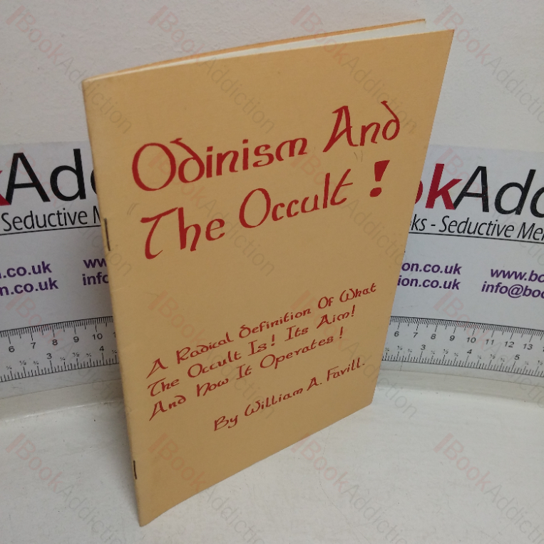 Odinism and the Occult: A Radical Definition of What the Occult is! Its Aim! And How it Operates!
