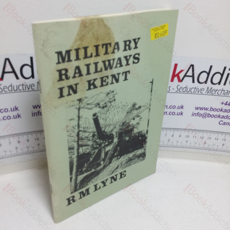 Military Railways in Kent