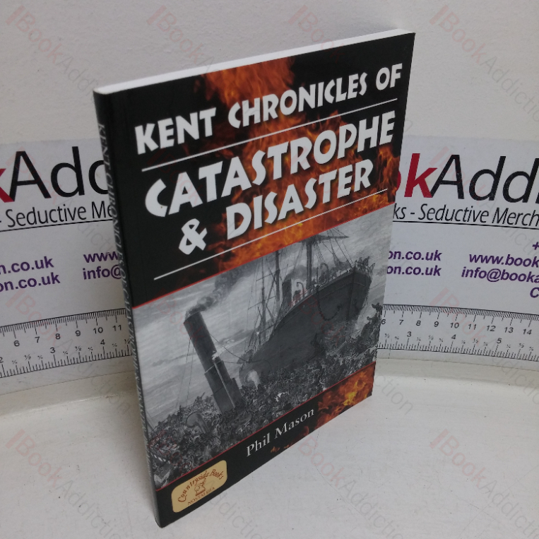 Kent Chronicles of Catastrophe & Disaster