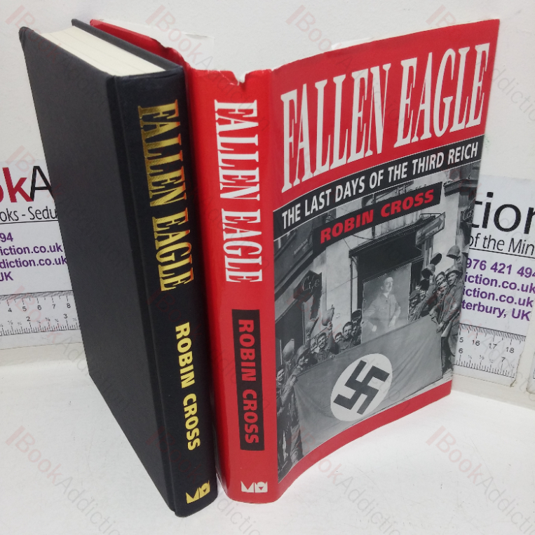 Fallen Eagle: The Last Days of the Third Reich