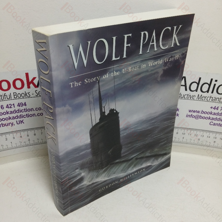 Wolf Pack: The Story of the U-boat in World War II