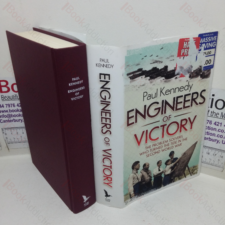 Engineers of Victory: The Problem Solvers Who Turned the Tide in the Second World War