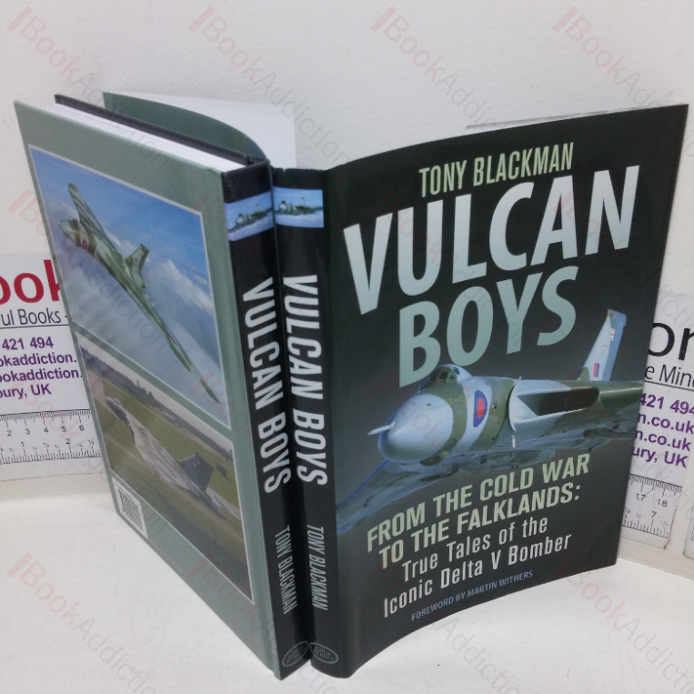 Vulcan Boys from the Cold War to the Falklands: True Tales of the Iconic Delta V Bomber