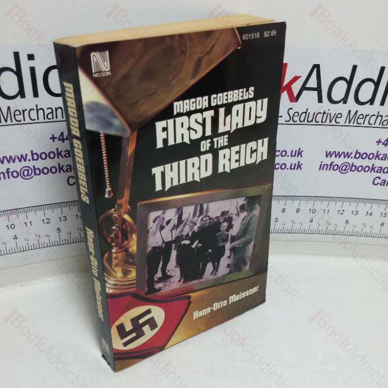 Magda Goebbels: First Lady of the Third Reich