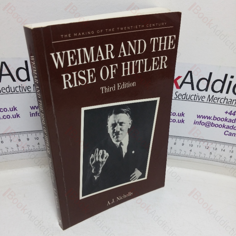 Weimar and the Rise of Hitler (The Making of the Twentieth Century series)