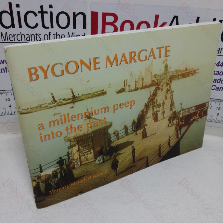 Bygone Margate: A Millennium Peep into the Past