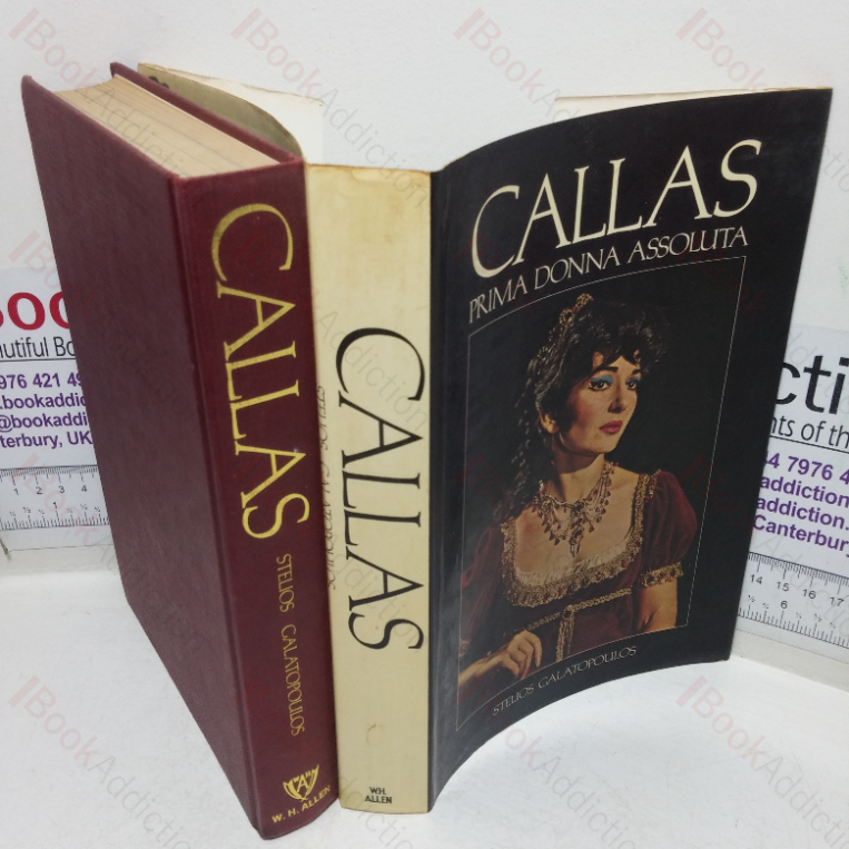 Callas: Prima Donna Assoluta (Inscribed and Signed)