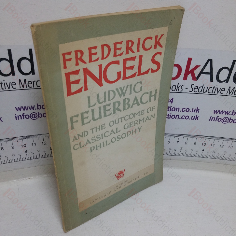 Ludwig Feuerbach and the Outcome of Classical German Philosophy