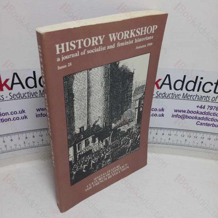 History Workshop (A Journal of Socialist and Feminist Historians,  Issue 28, Autumn 1989)