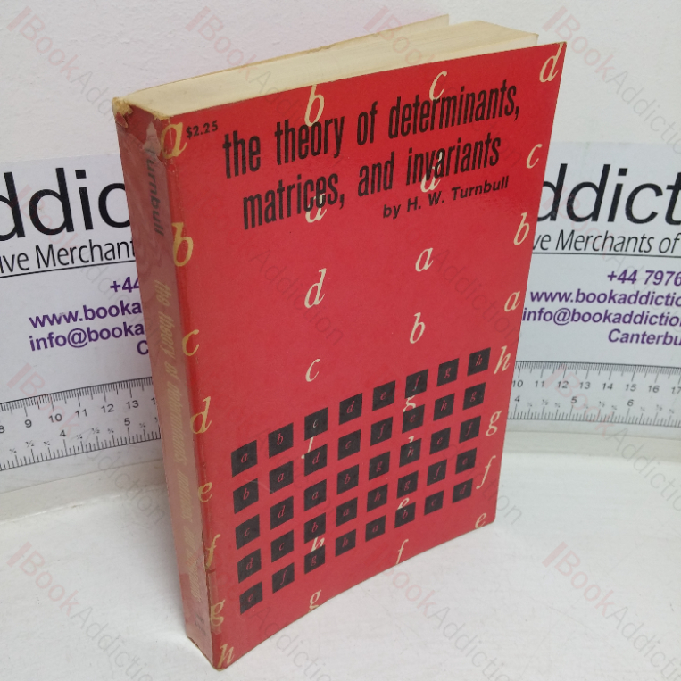 The Theory of Determinants, Matrices, and Invariants