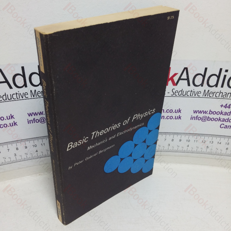 Basic Theories of Physics: Mechanics and Electrodynamics