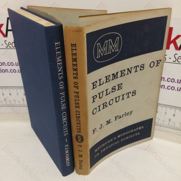 Elements of Pulse Circuits (Methuen’s Monographs on Physical Subjects series)