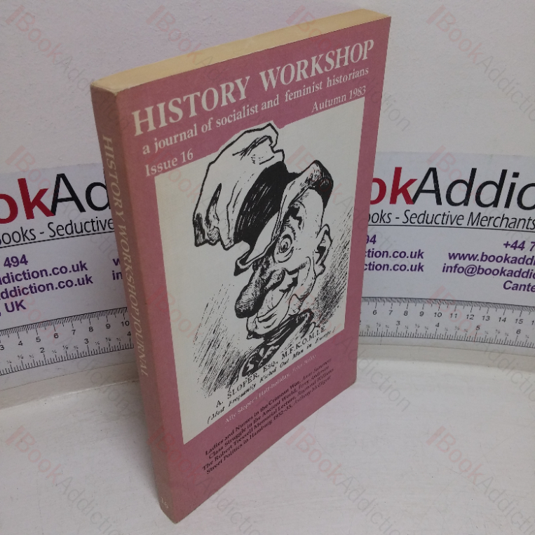 History Workshop (A Journal of Socialist and Feminist Historians; Issue 16, Autumn 1983)