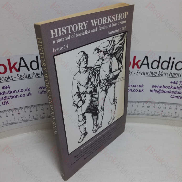 History Workshop (A Journal of Socialist and Feminist Historians; Issue 14, Autumn 1982)