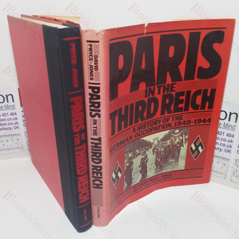 Paris in the Third Reich: A History of the German Occupation, 1940-1944