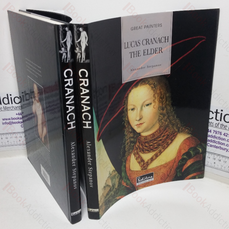 Lucas Cranach the Elder, 1472 – 1553 (Great Painters series)