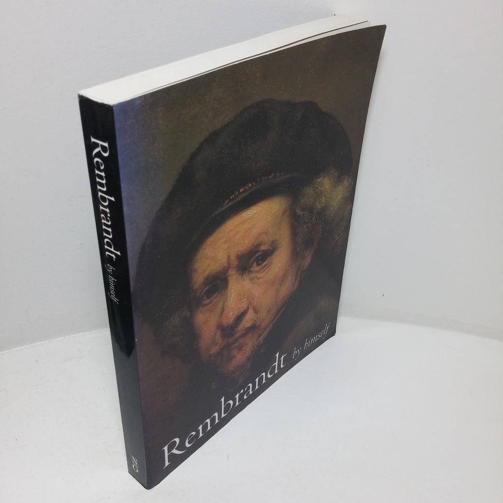 Rembrandt by Himself (Exhibition Catalogue, National Gallery, London; Royal Cabinet of Paintings Mauritshuis, The Hague)