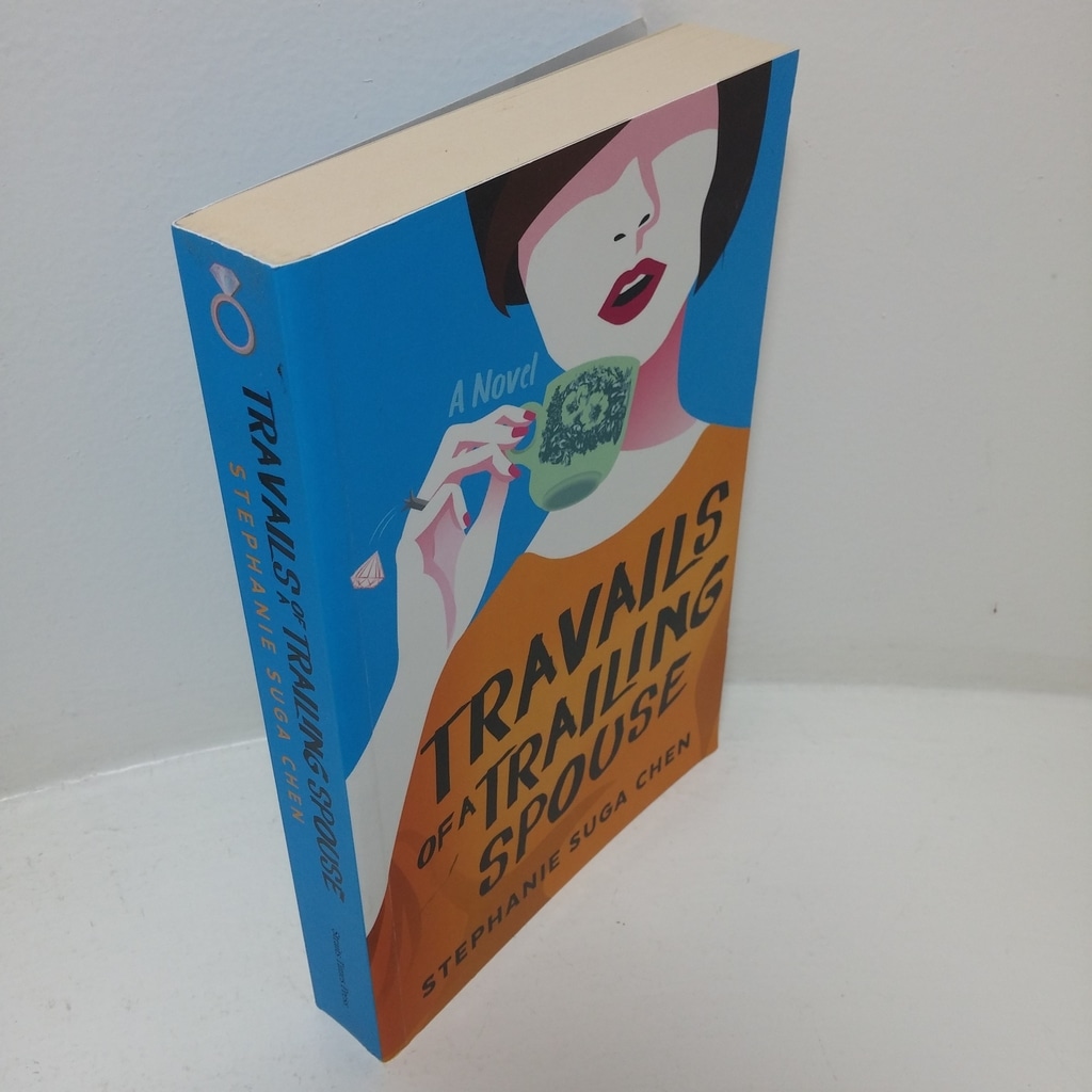 Travails of a Trailing Spouse: A Novel