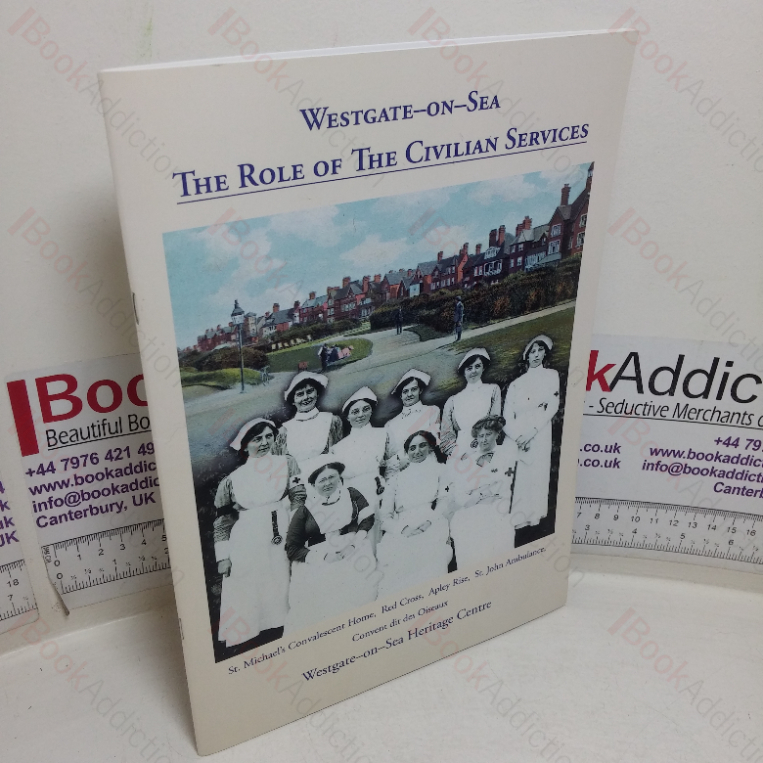 The Role of the Civilian Services (Westgate-on-Sea in the First World War)