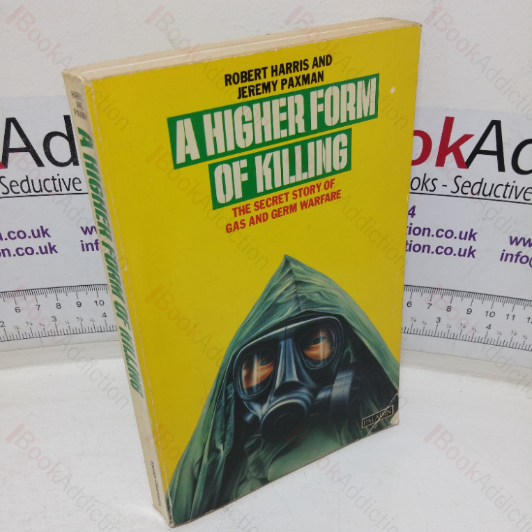 A Higher Form of Killing: The Secret Story of Gas and Germ Warfare