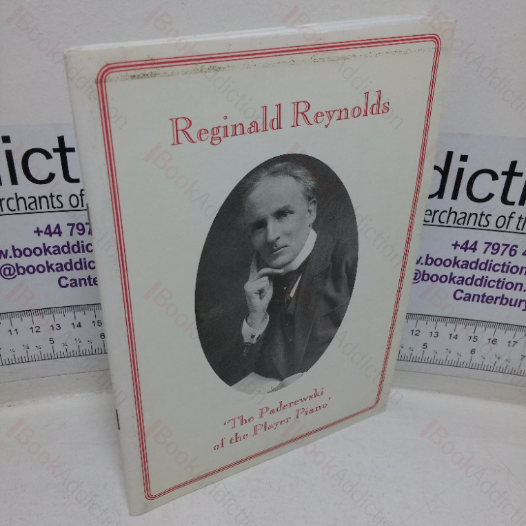Reginald Reynolds: The Padereski of the Player Piano
