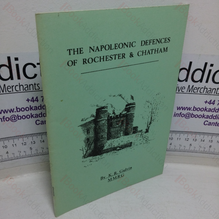 The Napoleonic Defences of Rochester & Chatham