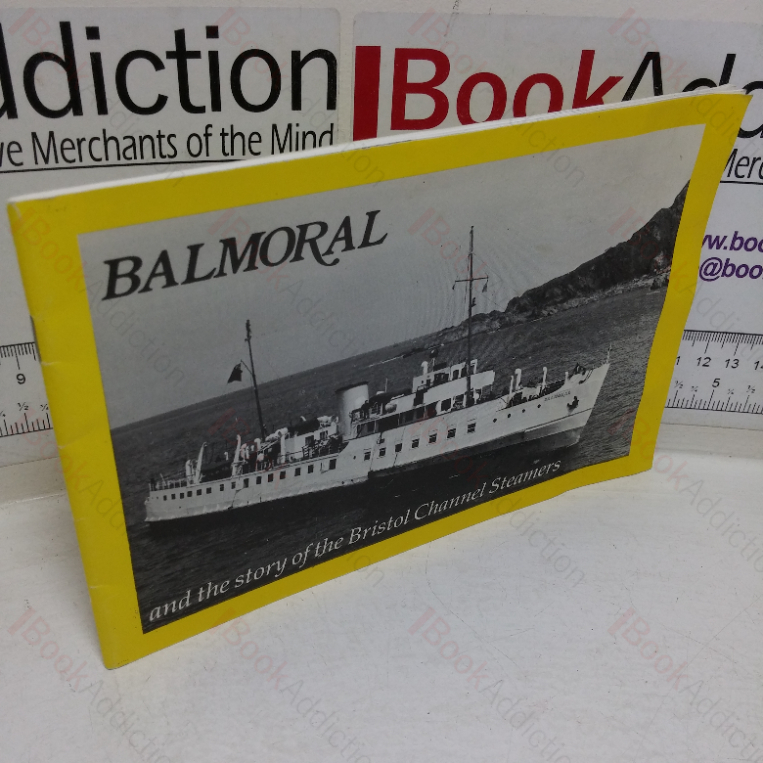 Balmoral and the Story of the Bristol Channel Steamers