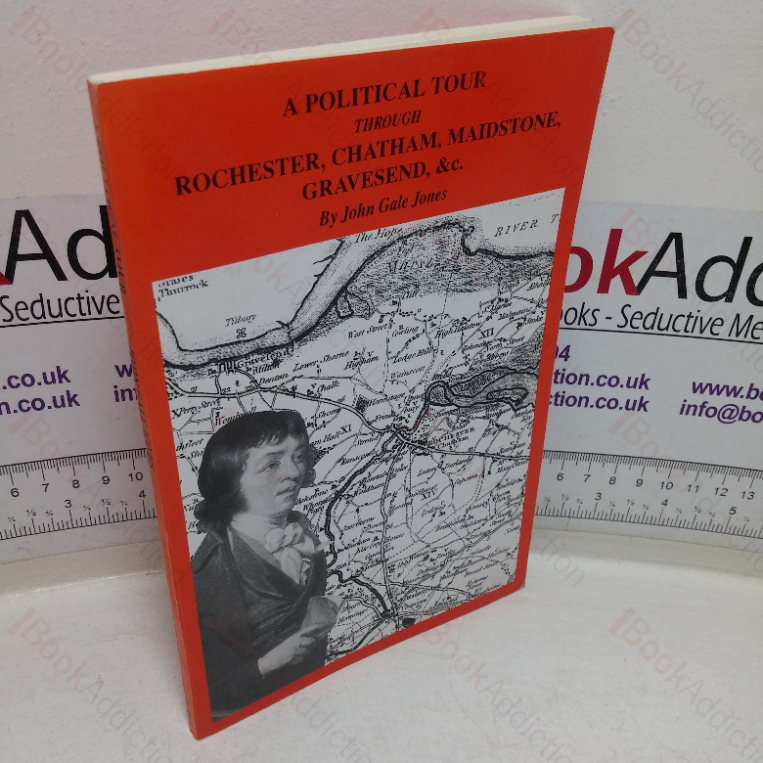A Political Tour through Rochester, Chatham, Maidstone, Gravesend, &c