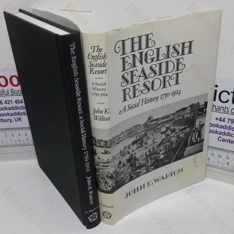 The English Seaside Resort: A Social History, 1750-1914