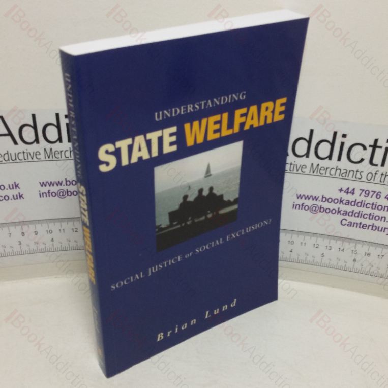 Understanding State Welfare: Social Justice or Social Exclusion