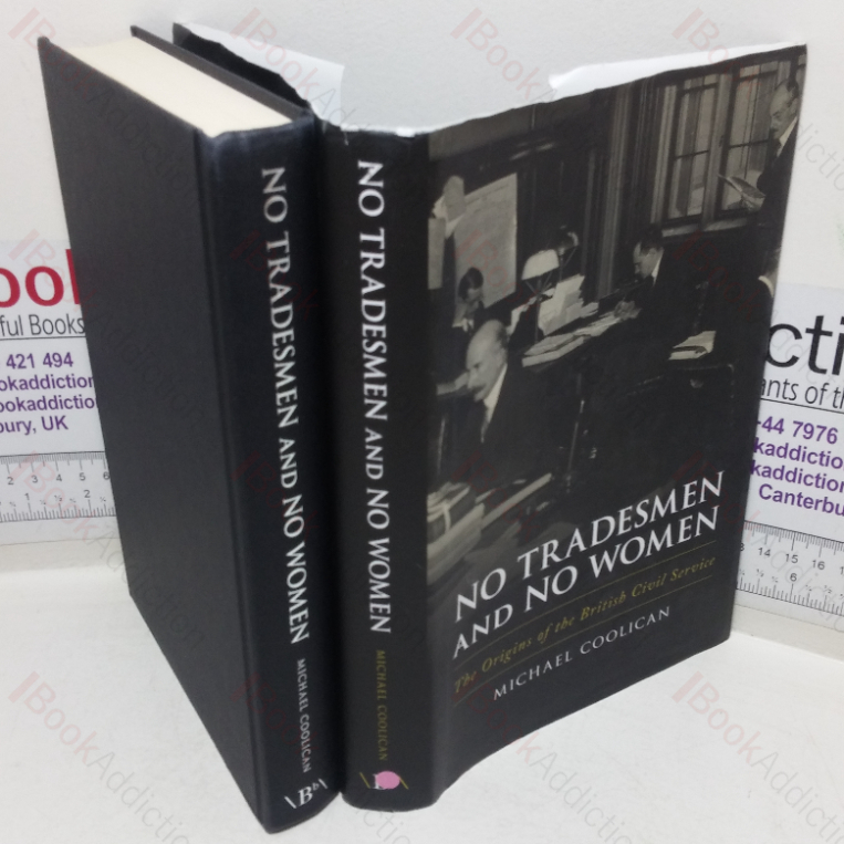 No Tradesmen and No Women: The Origins of the British Civil Service