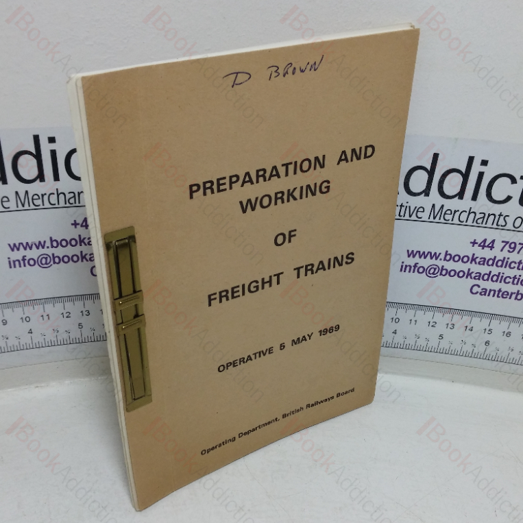 Preparation and Working of Freight Trains, Operative 5 May (Working Manual for Rail Staff 6)