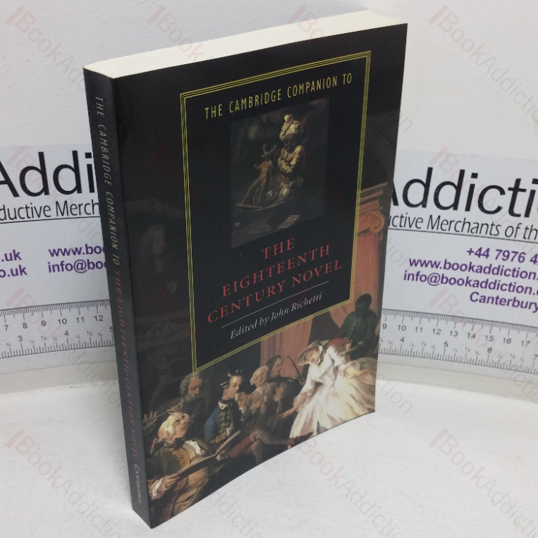 The Eighteenth Century Novel (The Cambridge Companion to series)