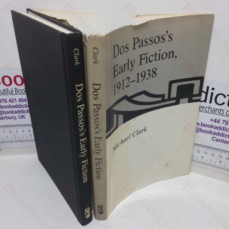 Dos Passos’s Early Fiction, 1913-1938