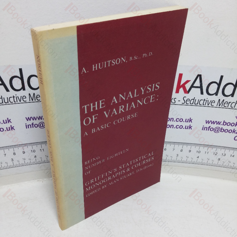 The Analysis of Variance: A Basic Course (Griffin’s Statistical Monographs & Courses series, No. 18)