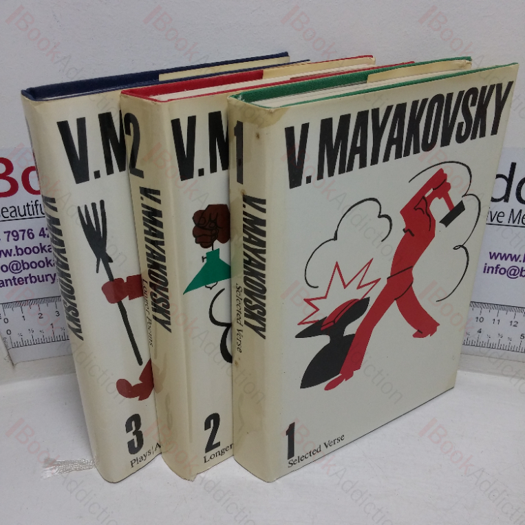 Vladimir Mayoakovsky Selected Works in Three Volumes, Volumes I, II and Three (Selected Verse; Longer Poems; Plays, Articles, Essays) (Thee Volumes)