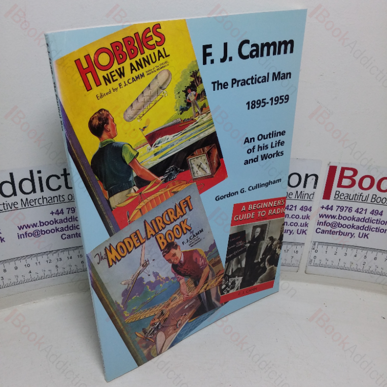 F J Camm: The Practical Man, 1895-1959 – An Outline of his Life and Work (Signed)