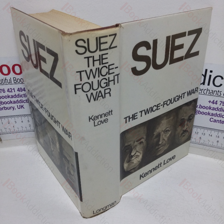 Suez: The Twice Fought War – A History