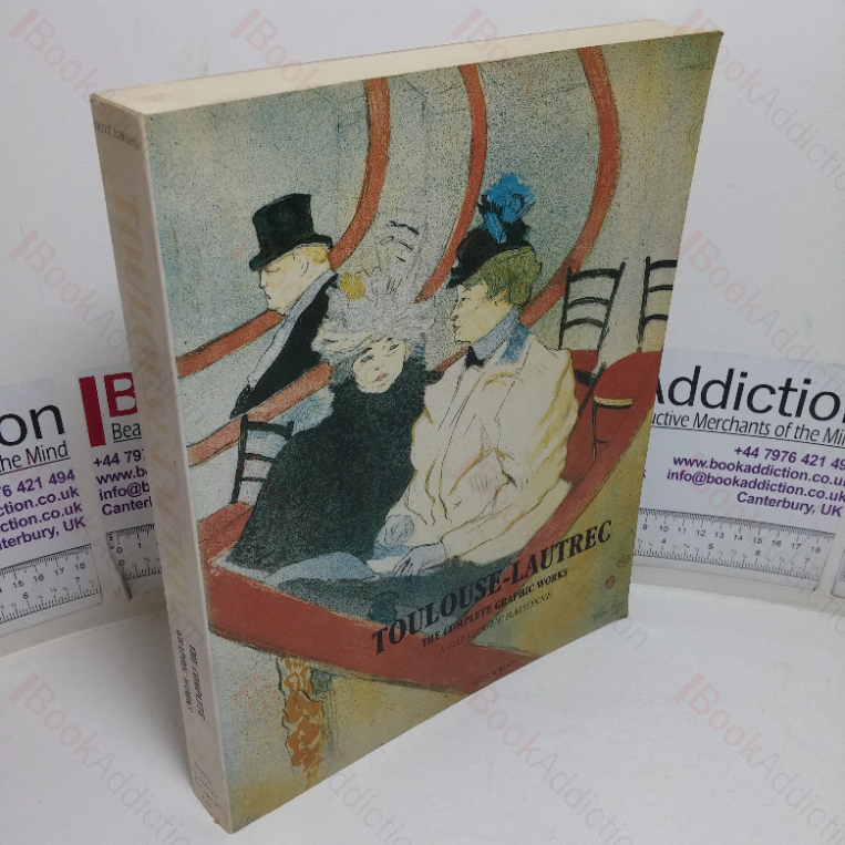 Toulouse-Lautrec –  The Complete Graphic Works: A Catalogue Raisonne – The Gerstenberg Collection