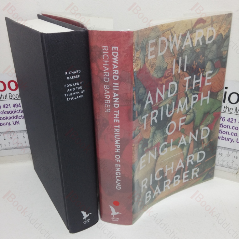 Edward III and the Triumph of England: The Battle Crecy and the Company of the Garter