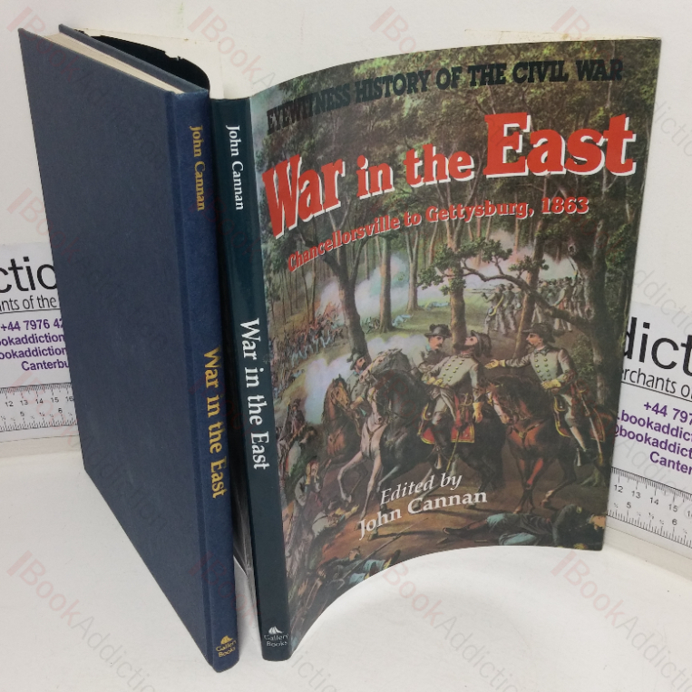 War in the East: Chancellorsville to Gettysburg, 1863 (Eyewitness Account of the Civil War)