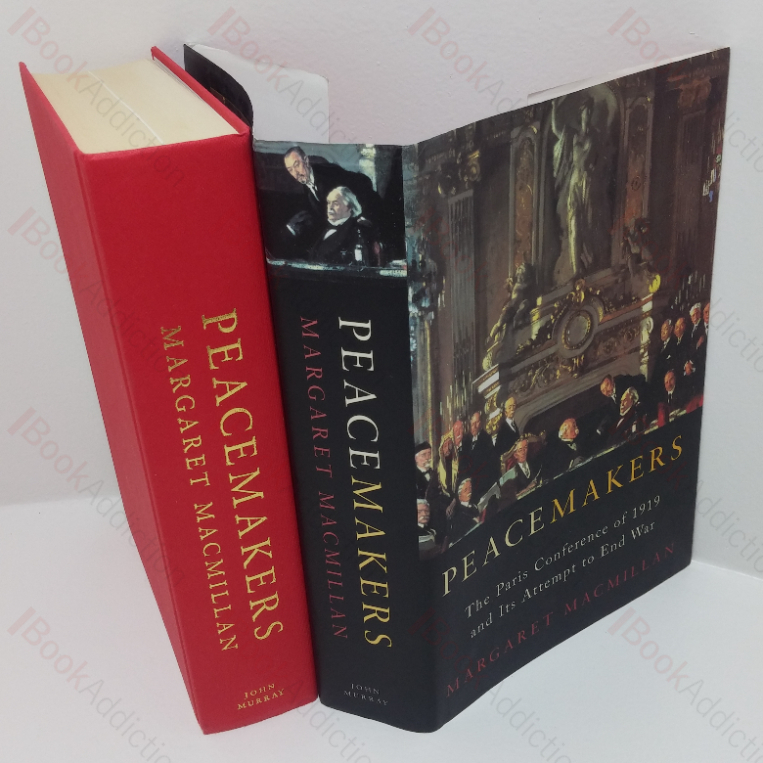 Peacemakers: The Paris Conference of 1919 and its Attempt to End War