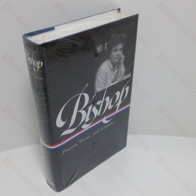 Bishop: Poems, Prose and Letters (Library of America series, No. 180)