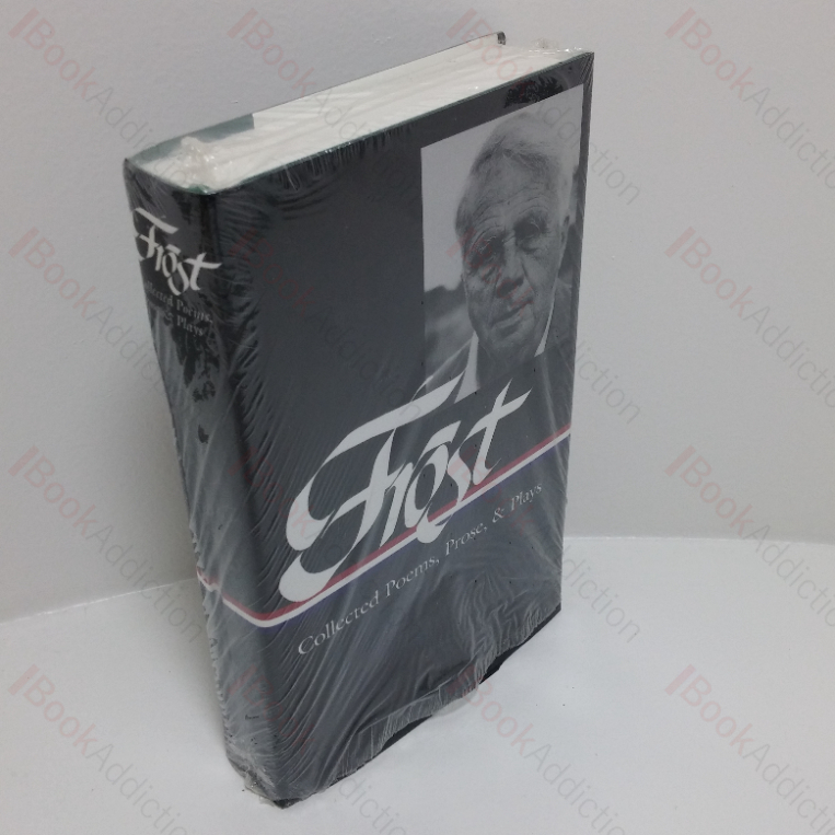 Frost: Collected Poems, Prose & Plays