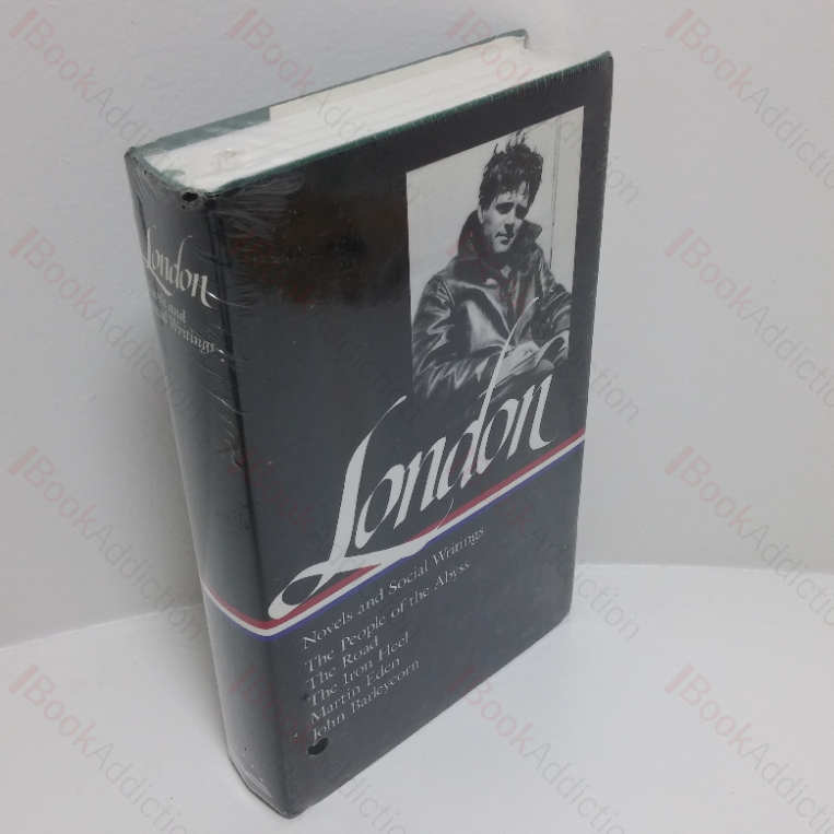 London: Novels and Social Writings (The People of the Abyss; The Road; The Iron Heel; Martin Eden; John Barleycorn) (The Library of America series)