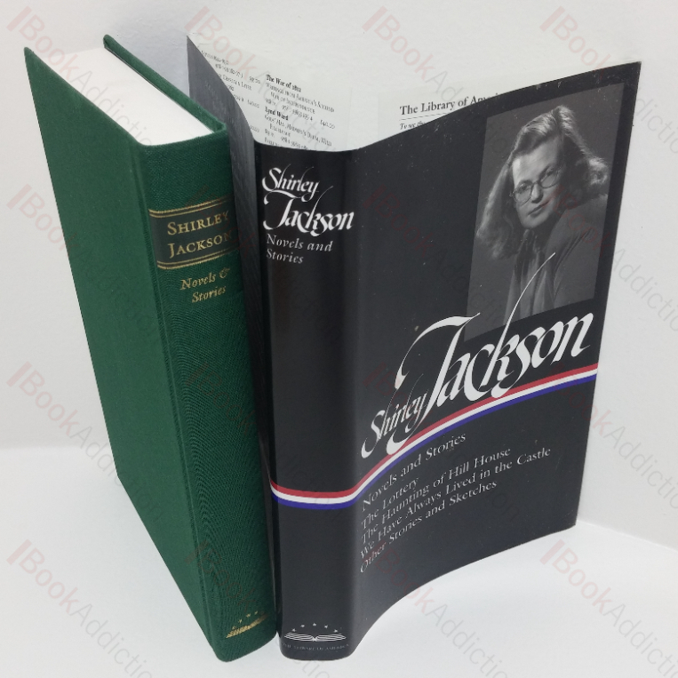 Shirley Jackson: Novels and Stories (The Lottery; The Haunting of Hill House; We Have Always Lived in the Castle; Other Stories and Sketches) (Library of America series, No. 204)