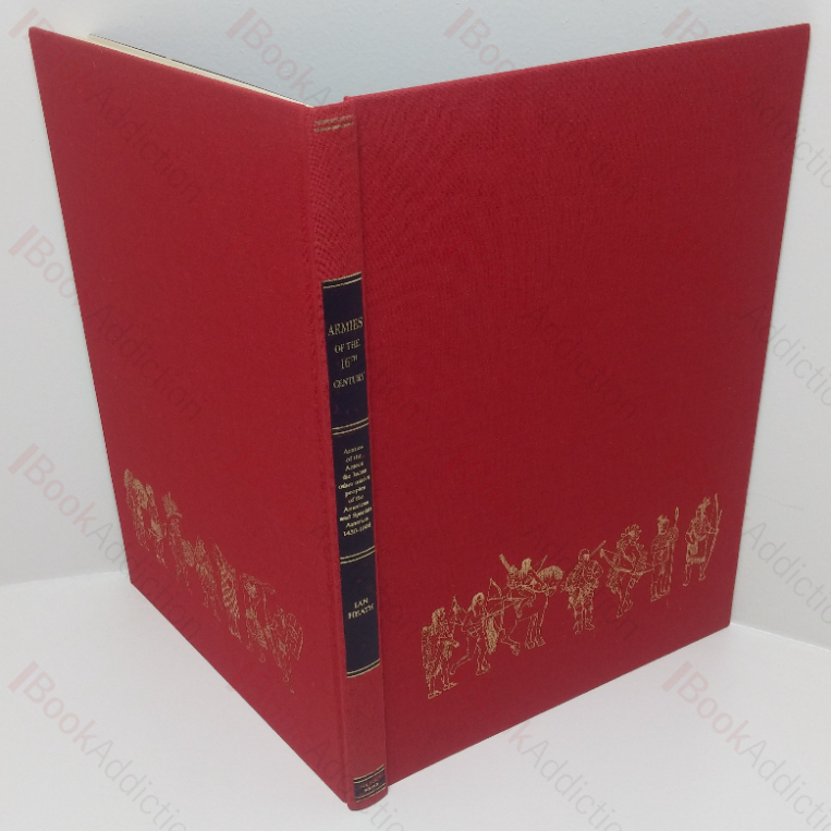 The Armies of the Aztecs and Inca Empires, other Native Peoples of the Americas, and the Conquistadores, 1450-1608 (Armies of the Sixteenth Century, Volume II)