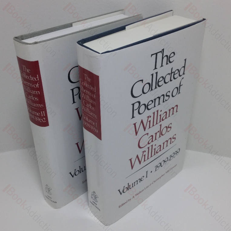 The Collected Poems of William Carlos Williams, Volume I –  1909-1939 and Volume II – 1939-1962 (Two volumes)